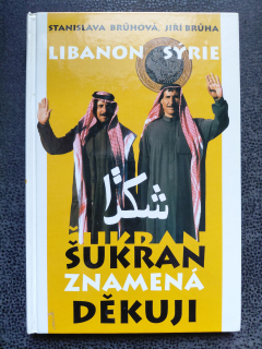 Šukran znamená děkuji  S. Brůhová, J. Brůha