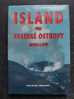 Island přes Faerské Ostrovy autem a zpět - Jaromír Jiří Krejčí, Kamila Krejčová
