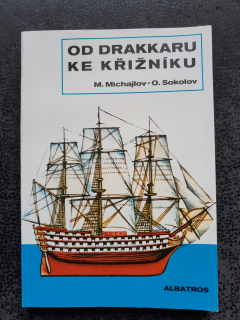 Od drakkaru ke křížníku - M.Michajlov, O.Sokolov