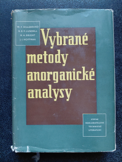 Vybrané metody anorganické analysy - W. F. Hillebrand, G.E.F. Lundell, H. A. Bright, J. I. Hoffman