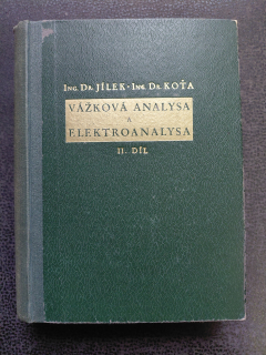 Vážková analysa a elektroanalysa - II.díl - Ant. Jílek, Jan Koťa