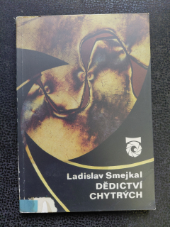 Dědictví chytrých - Ladislav Smejkal