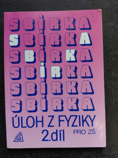 Sbírka úloh z fyziky 2.díl - Jiří Bohuněk