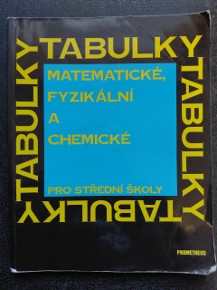 Matematické, fyzikální a chemické tabulky pro střední školy - J. Mikulčák za kolektiv  