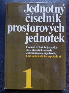 Jednotný číselník prostorových jednotek - 1. díl-systematiké uspořádání