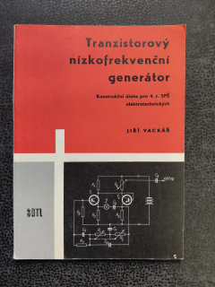 Tranzistorový nízkofrekvenční generátor - Jiří Vackář
