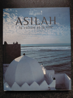 Asilah la culture et la ville - Chérif Khaznadar