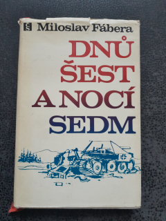 Dnů šest a nocí sedm - Miloslav Fábera