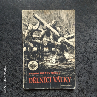 Dělníci války - Vadim Koževnikov