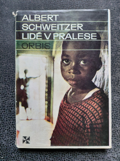 Lidé v pralese - Albert Schweitzer