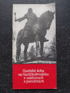Husitská doba na havlíčkobrodsku v událostech a památkách - Karel Kvaš