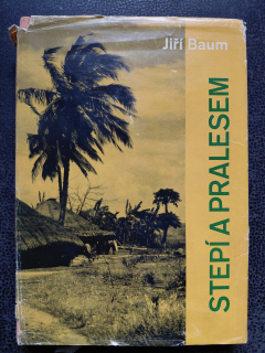 Stepí a pralesem - Jiří Baum