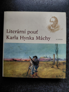 Literární pouť Karla Hynka Máchy - kolektiv