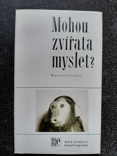 Mohou zvířata Myslet - Werner Fischel