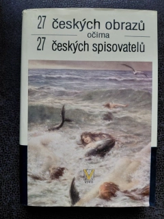 27 českých obrazů očima 27 českých spisovatelů