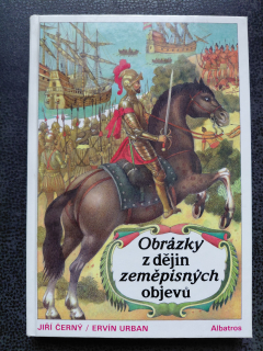 Obrázky z dějin zeměpisných objevů -Jiří Černý, Ervín Urban