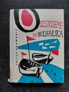 Cestujeme do Bulharska - Kramarič Julius