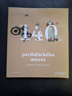 140 let pardubického muzea v příbězích /nejen/ exponátů