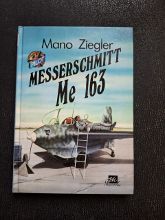 Messerschmitt Me 163 - Mano Ziegler
