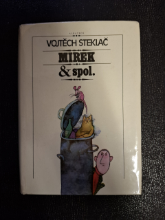 Mirek a spol. - Vojtěch Steklač