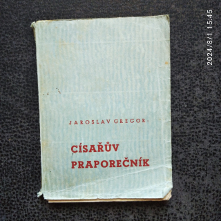 Císařův praporečník – příběh malého chlapce velké doby - Gregor Jaroslav