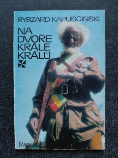 Na dvoře krále králů - Ryszard Kapuscinski