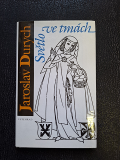 Světlo ve tmách - Jaroslav Durych