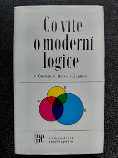 Co víte o moderní logice - Čechák V., Berka K., Zapletal I.
