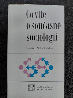 Co víte o současné sociologii - Zich František  a kolektiv