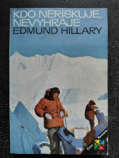 Kdo neriskuje, nevyhraje - Edmund Hillary