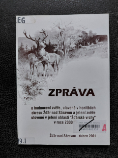 Zpráva o hodnocení zvěře, ulovené v honitbách okresu Žďár nad Sázavou ajelení zvěře ulovené v oblasti Žďárské vrchy v roce 2000