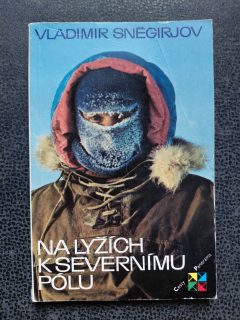 Na lyžích k severnímu pólu - Vladimir Sněgirjov 