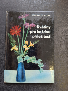 Květiny pro každou příležitost - Reinhardt Hohn