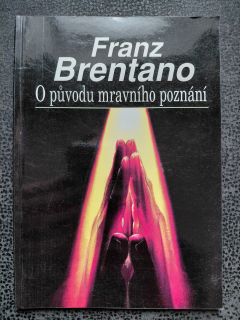 O původu mravního poznání -Franz Brentano