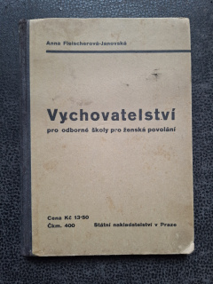 Vychovatelství pro odborné školy pro ženská povolání -  Anna Fleischerová-Janovská
