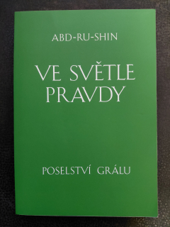 Ve světle pravdy I. díl - ABD-RU-SHIN