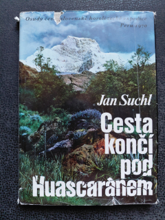 Cesta končí pod Huasceránem - Jan Suchl