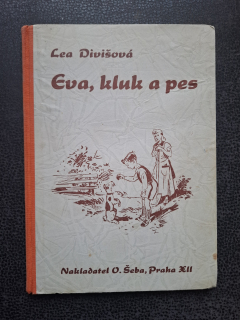 Eva, kluk a pes - Lea Divišová