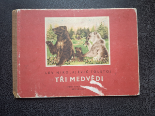 Tři medvědi - Lev Nikolajevič Tolstoj