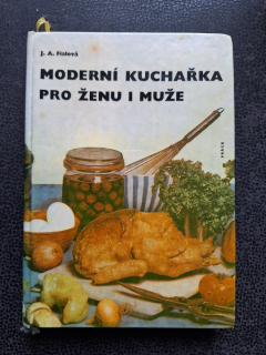 Moderní kuchařka pro ženu i muže - J. A. Fialová