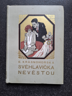 Svéhlavička nevěstou - Eva Krásnohorská
