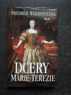 Dcery Marie Terezie - F. Weissensteiner
