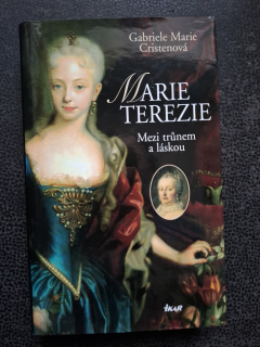 Marie Terezie - Gabriele Marie Cristenová