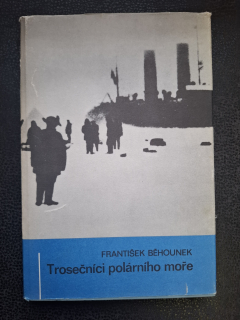 Trosečníci polárního moře - František Běhounek