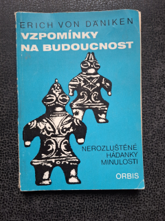 Vzpomínky na budoucnost - Erich von Daniken