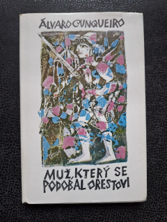 Muž, který se podobal Oretovi - Alvaro Cunqueiro