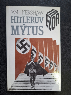 Hitlerův mýtus - Ian Kershaw
