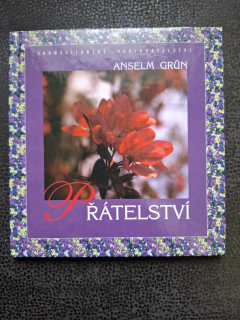 Přátelství - Anselm Grun