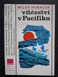 Vítězství v Pacifiku - Miloš Hubáček