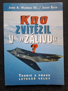 Kdo zvítězil v zálivu - JohnA. Warden III., Josef Šuta